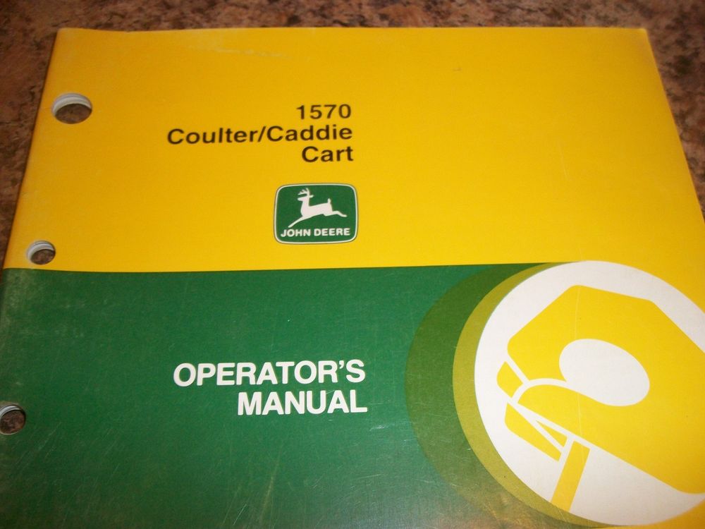 JOHN DEERE OPERATOR'S MANUAL 1570 COULTER/CADDIE CART | eBay