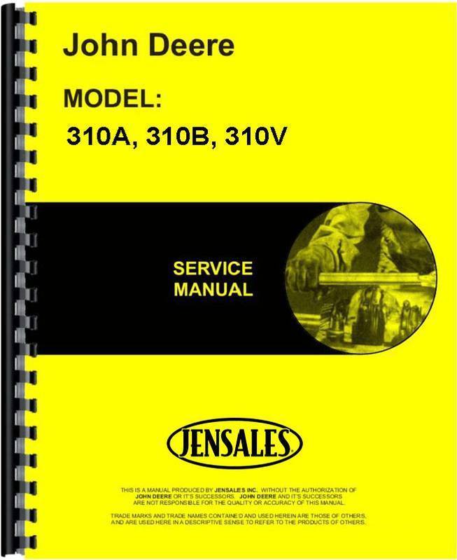 John Deere 310A 310B Tractor Loader Backhoe Service Manual ...