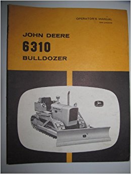 John Deere 6310 Bulldozer Operators Owners Manual Original ...
