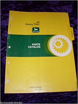 John Deere 40 Rotary Tiller OEM Parts Manual: John Deere ...