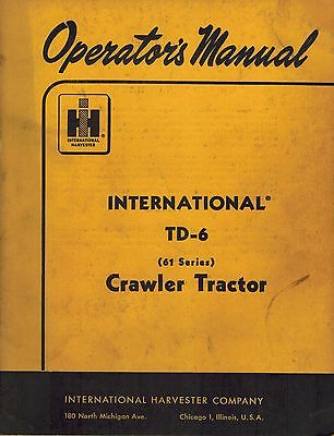 International Vintage Td-6 61 Series Crawler Tractor Operators Manual