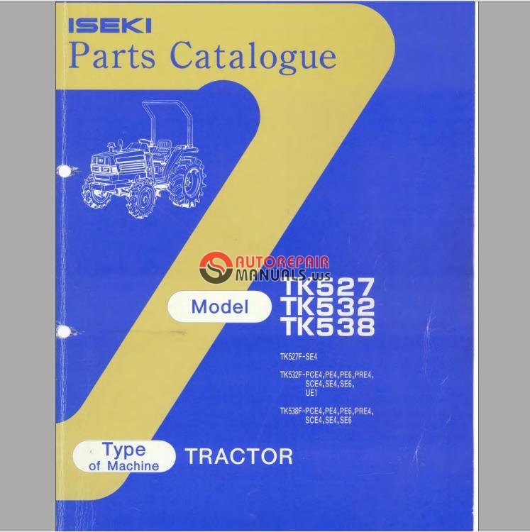 ISEKI TK527 532 538 Parts manual | Auto Repair Manual Forum - Heavy ...