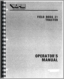White 21 Field Boss Tractor Operators Manual (HTWH-O21FB)