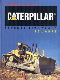 Caterpillar Seventy-Five Years / Caterpillar 75 Jahre.
