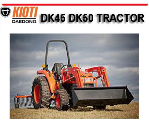 KIOTI DAEDONG DK45 DK50 TRACTOR WORKSHOP REPAIR MANUAL - Download M...