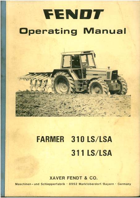 Fendt Tractor Farmer 310LS 310LSA 311LS 311LSA Operators Manual